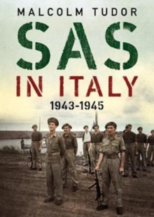 SAS In Italy 1943-1945 : Raiders In Enemy Territory