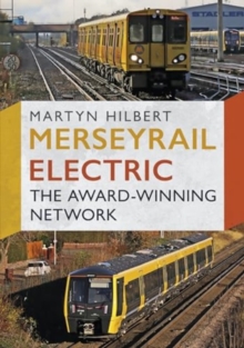 Merseyrail Electric : The Award-Winning Network