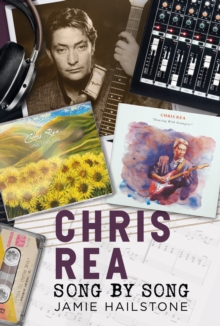 Chris Rea : Song by Song