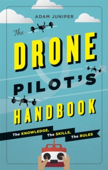 The Drone Pilot's Handbook, Paperback Book The Drone Pilot's Handbook, Paperback Book