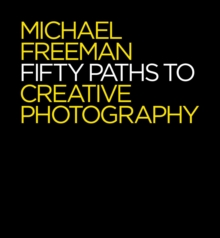 Fifty Paths to Creative Photography, Paperback Book Fifty Paths to Creative Photography, Paperback Book