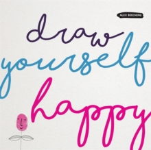 Draw Yourself Happy, Paperback Book Draw Yourself Happy, Paperback Book