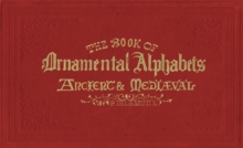 The Book of Ornamental Alphabets : Ancient & Mediaeval, Hardback Book The Book of Ornamental Alphabets : Ancient & Mediaeval, Hardback Book