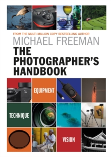 The Photographer's Handbook : Equipment | Technique | Style