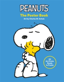 Peanuts: The Poster Book : 20 Art Prints Ready to Frame, Hardback Book Peanuts: The Poster Book : 20 Art Prints Ready to Frame, Hardback Book