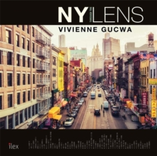 New York Through the Lens, Hardback Book New York Through the Lens, Hardback Book