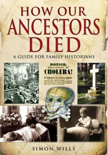 How Our Ancestors Died : A Guide for Family Historians