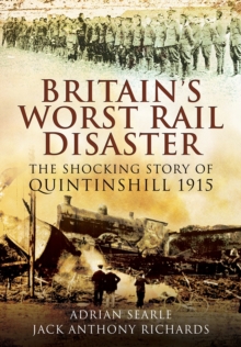 The Quintinshill Conspiracy : The Shocking True Story Behind Britain's Worst Rail Disaster, Hardback Book The Quintinshill Conspiracy : The Shocking True Story Behind Britain's Worst Rail Disaster, Hardback Book