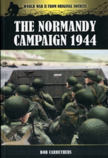 The Normandy Campaign 1944, Paperback Book The Normandy Campaign 1944, Paperback Book
