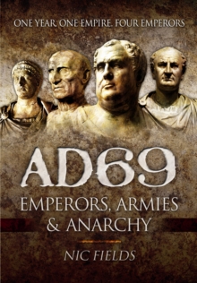 AD69: Emperors, Armies and Anarchy, Hardback Book AD69: Emperors, Armies and Anarchy, Hardback Book