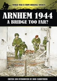 Arnhem 1944 : A Bridge Too Far?, Paperback Book Arnhem 1944 : A Bridge Too Far?, Paperback Book