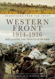 Western Front 1914-1916 : Mons, La Cataeu, Loos, The Battle of the Somme, Hardback Book Western Front 1914-1916 : Mons, La Cataeu, Loos, The Battle of the Somme, Hardback Book