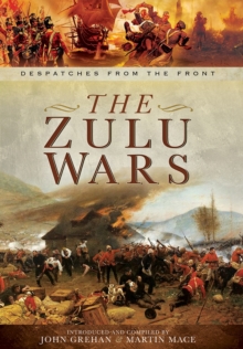 Zulu Wars: Despatches from the Front, Hardback Book Zulu Wars: Despatches from the Front, Hardback Book