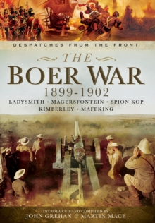 The Boer War 1899-1902 : Ladysmith, Magersfontein, Spion Kop, Kimberley and Mafeking, Hardback Book The Boer War 1899-1902 : Ladysmith, Magersfontein, Spion Kop, Kimberley and Mafeking, Hardback Book