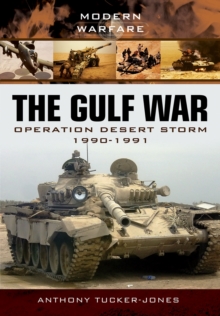 The Gulf War : Operation Desert Storm 1990-1991, Paperback Book The Gulf War : Operation Desert Storm 1990-1991, Paperback Book