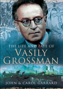 The Life and Fate of Vasily Grossman