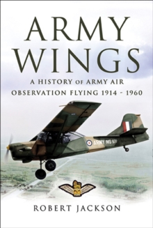 Army Wings : A History of Army Air Observation Flying, 1914-1960