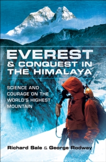 Everest & Conquest in the Himalaya : Science and Courage on the World's Highest Mountain