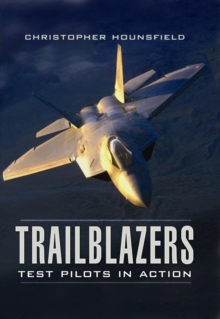 Trailblazers : Test Pilots in Action