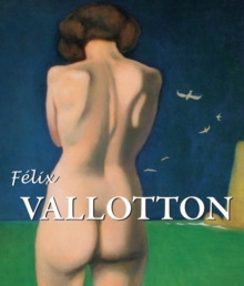 Felix Vallotton, Hardback Book Felix Vallotton, Hardback Book