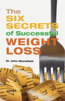 The Six Secrets of Successful Weight Loss, Paperback Book The Six Secrets of Successful Weight Loss, Paperback Book