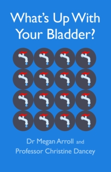 What's Up With Your Bladder?