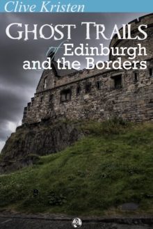 Ghost Trails of Edinburgh and the Borders