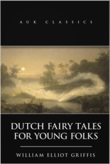 Dutch Fairy Tales for Young Folks