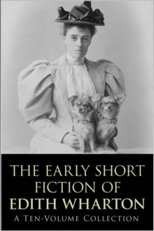 The Early Short Fiction of Edith Wharton