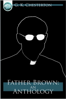 Father Brown : An Anthology