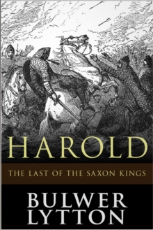 Harold, the Last of the Saxon Kings