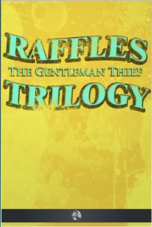 Raffles the Gentleman Thief - Trilogy