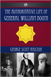 The Authoritative Life of General William Booth