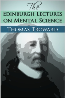 The Edinburgh Lectures on Mental Science