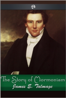 The Story of Mormonism