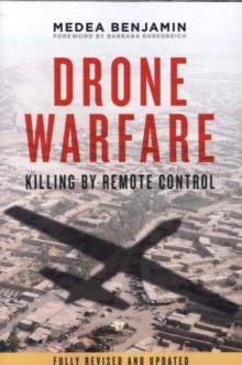 Drone Warfare : Killing by Remote Control, Paperback / softback Book Drone Warfare : Killing by Remote Control, Paperback / softback Book