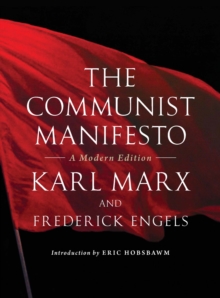 The Communist Manifesto : A Modern Edition