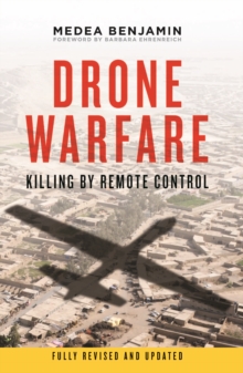 Drone Warfare : Killing by Remote Control