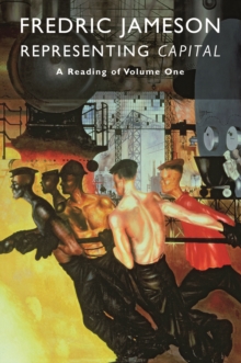 Representing 'Capital' : A Reading of Volume One