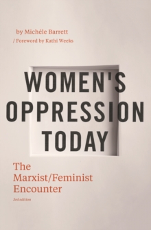 Women's Oppression Today : The Marxist/Feminist Encounter