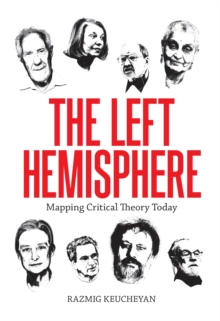 Left Hemisphere: Mapping Critical Theory Today, Paperback Book Left Hemisphere: Mapping Critical Theory Today, Paperback Book