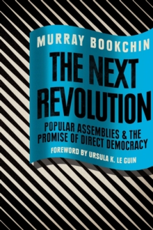 The Next Revolution : Popular Assemblies and the Promise of Direct Democracy, Hardback Book The Next Revolution : Popular Assemblies and the Promise of Direct Democracy, Hardback Book