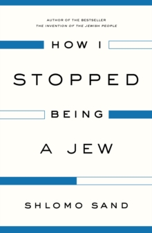 How I Stopped Being a Jew : 0