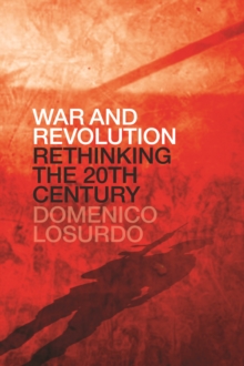 War and Revolution : Rethinking the Twentieth Century