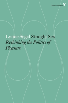 Straight Sex : Rethinking the Politics of Pleasure