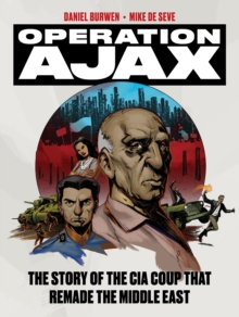 Operation Ajax : The Story of the CIA Coup That Remade the Middle East, Paperback Book Operation Ajax : The Story of the CIA Coup That Remade the Middle East, Paperback Book