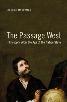 The Passage West : Philosophy After the Age of the Nation State