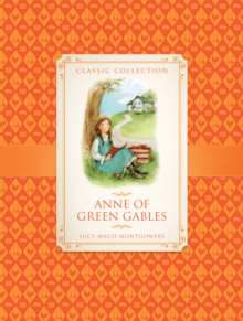 Classic Collection: Anne of Green Gables, Paperback Book Classic Collection: Anne of Green Gables, Paperback Book