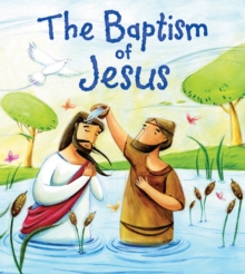 New Testament: the Baptism of Jesus (My First Bible Stories), Paperback Book New Testament: the Baptism of Jesus (My First Bible Stories), Paperback Book