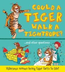 What If a... Could a Tiger Walk a Tightrope?, Hardback Book What If a... Could a Tiger Walk a Tightrope?, Hardback Book